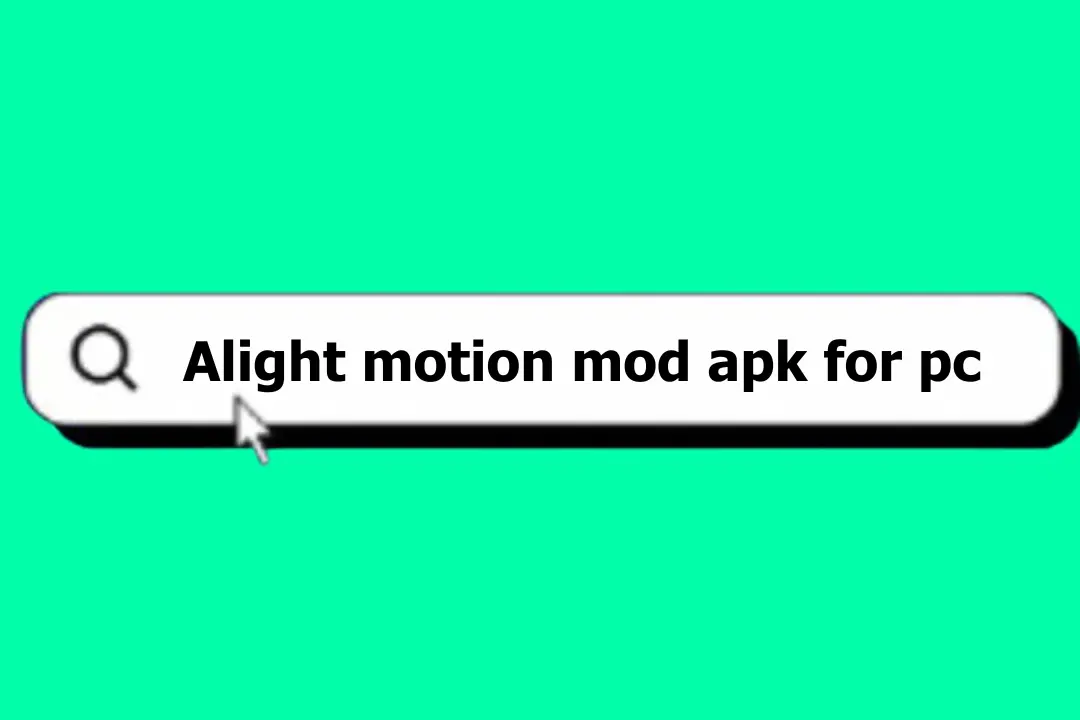 Alight motion mod apk for pc
