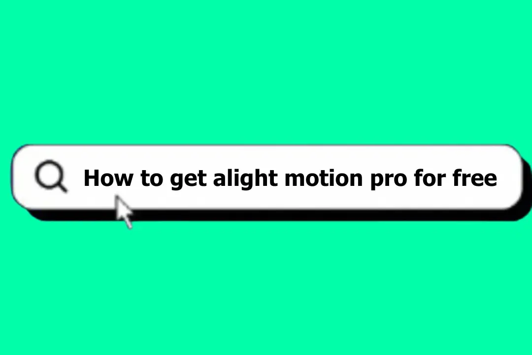 How to get alight motion pro for free